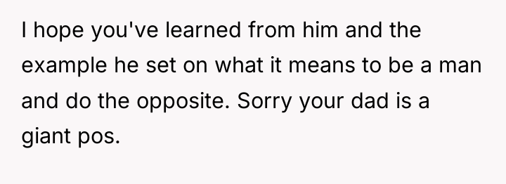 I hope you've learned from him and the example he...