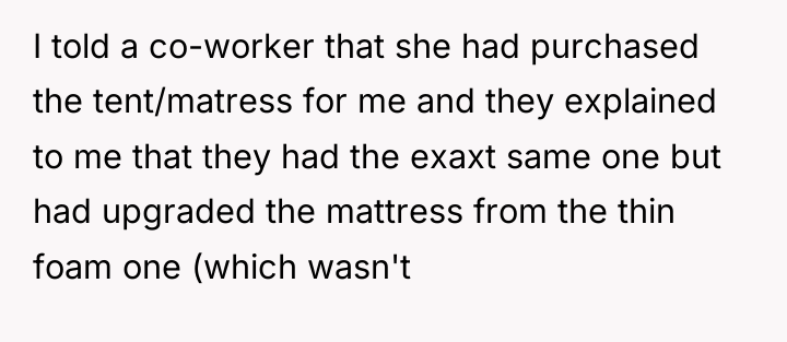 I told a co-worker that she had purchased the tent/matress...