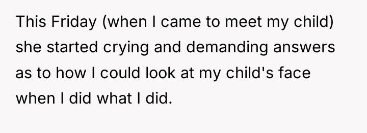 This Friday (when I came to meet my child) she...