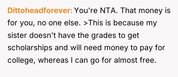 Dittoheadforever You're NTA. That money is for you, no one...