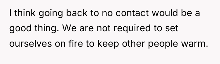 I think going back to no contact would be a...