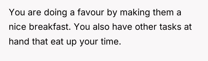 You are doing a favour by making them a nice...