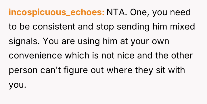 incospicuous_echoes NTA. One, you need to be consistent and stop...