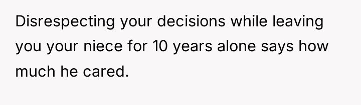 Disrespecting your decisions while leaving you your niece for 10...