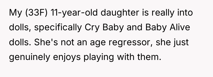 My (33F) 11-year-old daughter is really into dolls, specifically Cry...