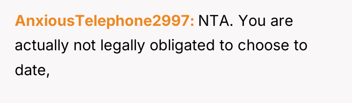 AnxiousTelephone2997 NTA. You are actually not legally obligated to choose...