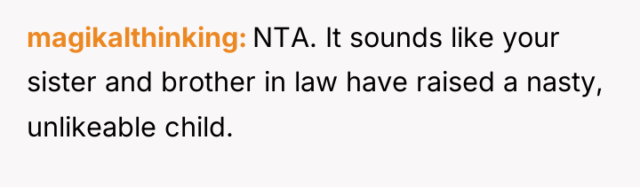 magikalthinking NTA. It sounds like your sister and brother in...