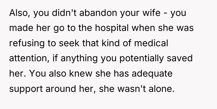 Also, you didn't abandon your wife - you made her...