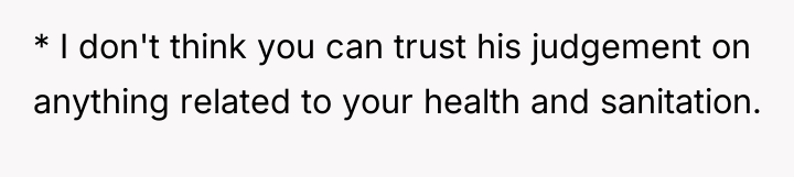 * I don't think you can trust his judgement on...