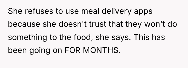 She refuses to use meal delivery apps because she doesn't...