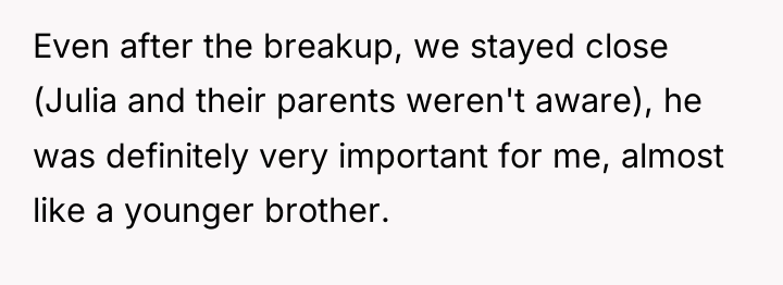 Even after the breakup, we stayed close (Julia and their...