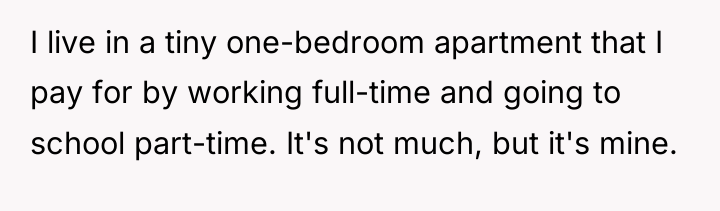 I live in a tiny one-bedroom apartment that I pay...