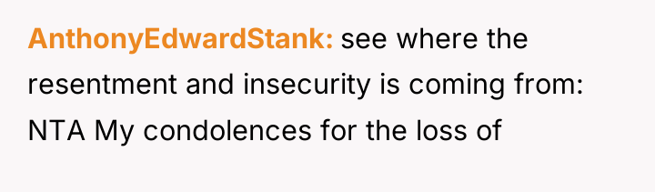AnthonyEdwardStank see where the resentment and insecurity is coming from:...