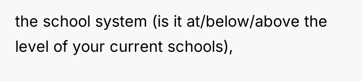 the school system (is it at/below/above the level of your...
