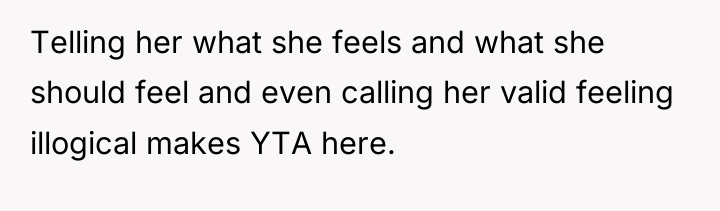 Telling her what she feels and what she should feel...