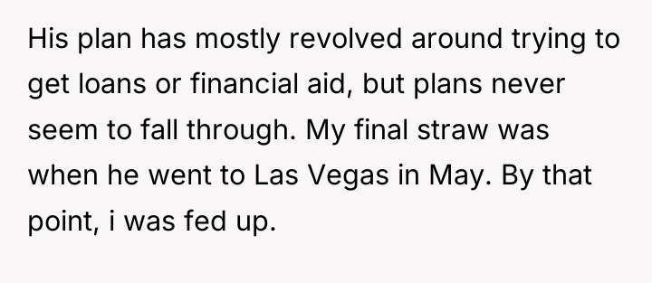 His plan has mostly revolved around trying to get loans...