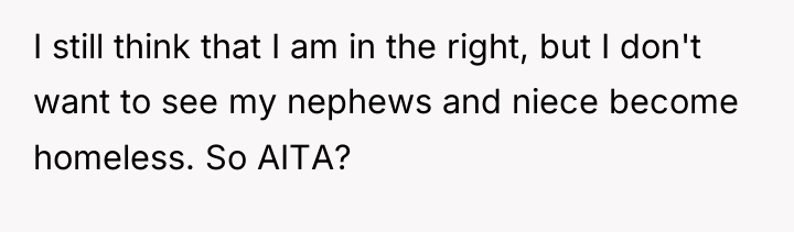 I still think that I am in the right, but...