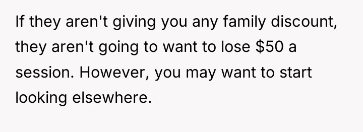 If they aren't giving you any family discount, they aren't...