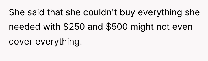 She said that she couldn't buy everything she needed with...