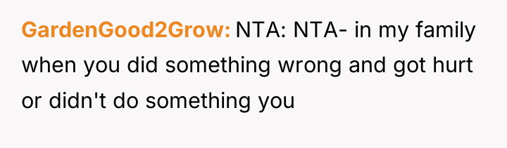 GardenGood2Grow NTA: NTA- in my family when you did something...
