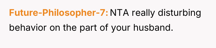 Future-Philosopher-7 NTA really disturbing behavior on the part of your...
