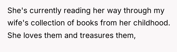 She's currently reading her way through my wife's collection of...