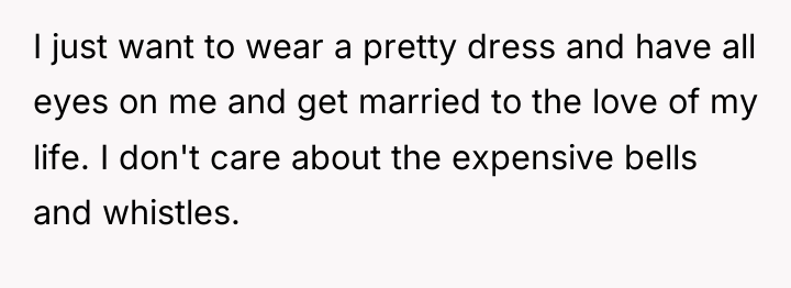 I just want to wear a pretty dress and have...