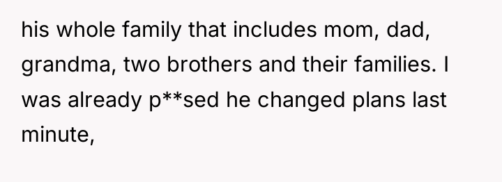 his whole family that includes mom, dad, grandma, two brothers...