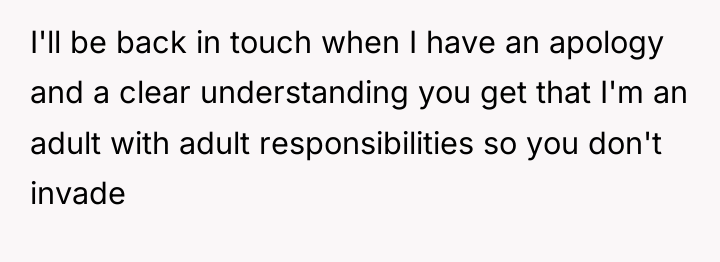 I'll be back in touch when I have an apology...