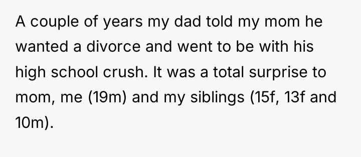 A couple of years my dad told my mom he...