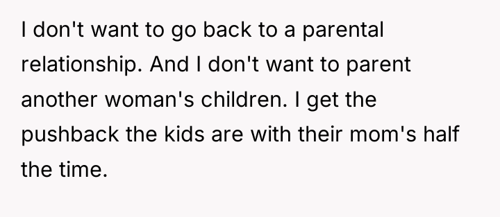 I don't want to go back to a parental relationship....