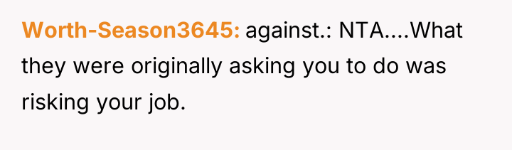 Worth-Season3645 against.: NTA....What they were originally asking you to do...