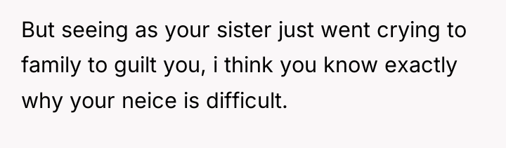 But seeing as your sister just went crying to family...