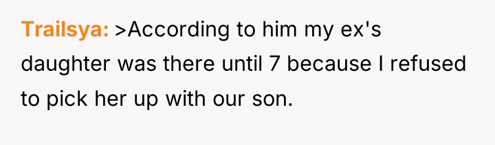 Trailsya >According to him my ex's daughter was there until...