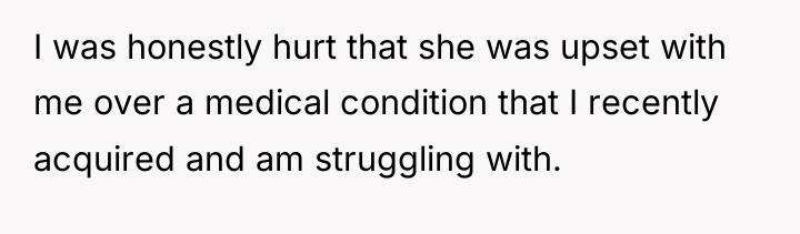 I was honestly hurt that she was upset with me...