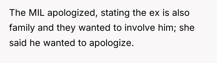 The MIL apologized, stating the ex is also family and...