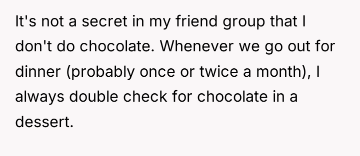 It's not a secret in my friend group that I...