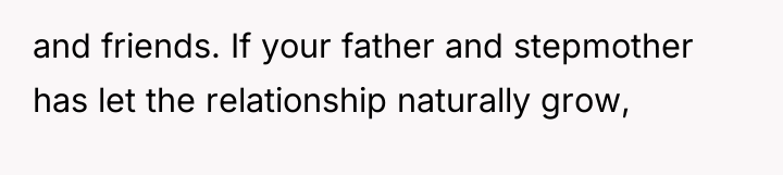 and friends. If your father and stepmother has let the...