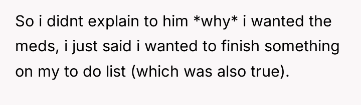 So i didnt explain to him *why* i wanted the...