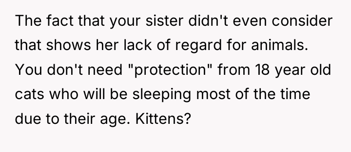 The fact that your sister didn't even consider that shows...