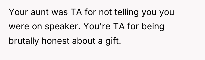 Your aunt was TA for not telling you you were...