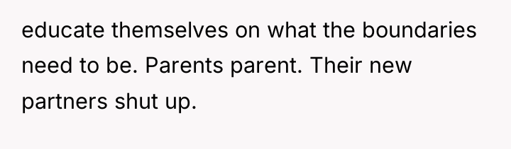 educate themselves on what the boundaries need to be. Parents...