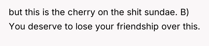 but this is the cherry on the shit sundae. B)...
