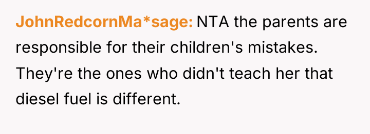 JohnRedcornMa*sage NTA the parents are responsible for their children's mistakes....