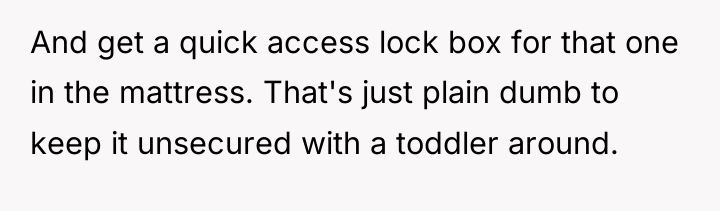 And get a quick access lock box for that one...