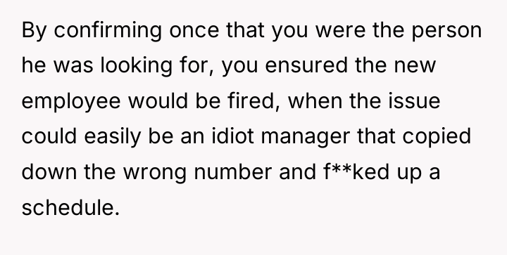 By confirming once that you were the person he was...