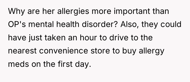 Why are her allergies more important than OP's mental health...