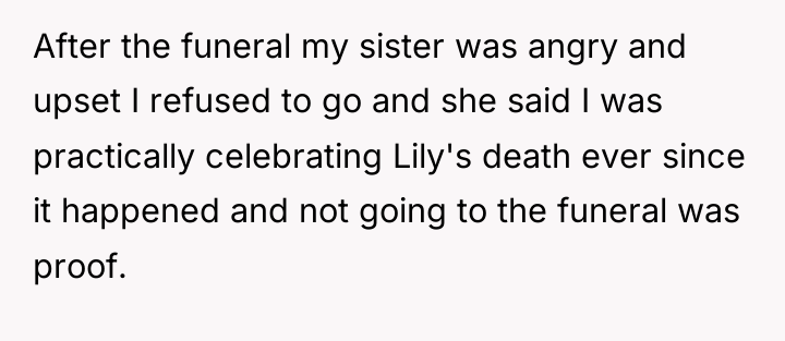 After the funeral my sister was angry and upset I...