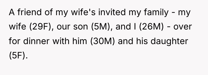 A friend of my wife's invited my family - my...