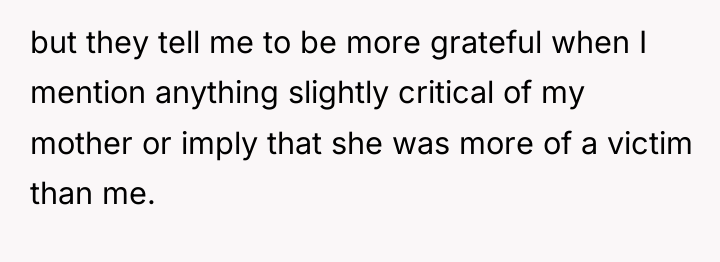 but they tell me to be more grateful when I...